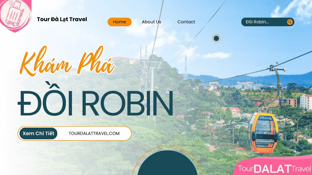 Khung cảnh Đồi Robin và cáp treo nhìn ra thành phố Đà Lạt