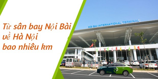 Hành trình từ Sân bay Nội Bài về trung tâm Hà Nội.